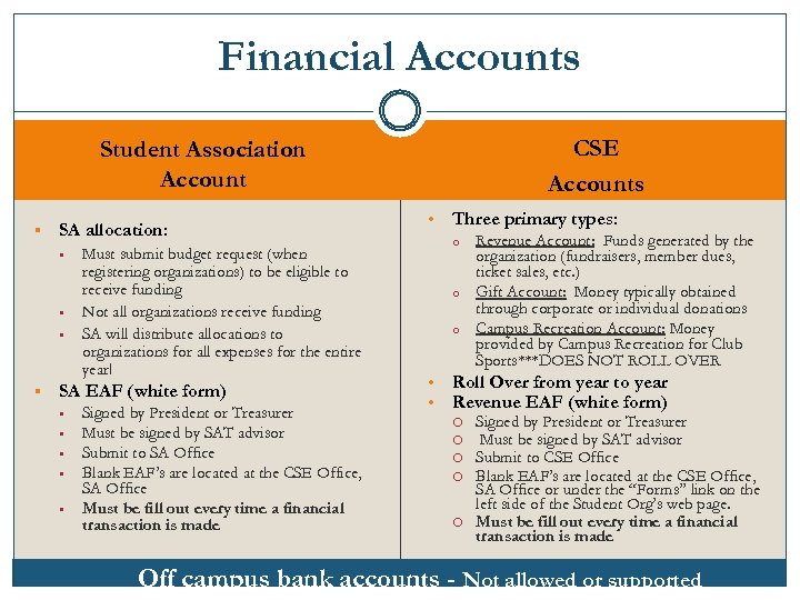 Financial Accounts CSE Accounts Student Association Account § SA allocation: § Must submit budget