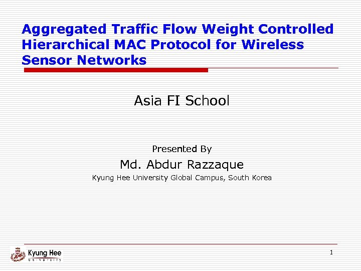 Aggregated Traffic Flow Weight Controlled Hierarchical MAC Protocol for Wireless Sensor Networks Asia FI