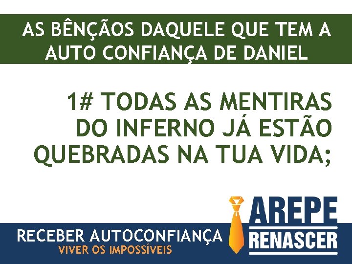AS BÊNÇÃOS DAQUELE QUE TEM A AUTO CONFIANÇA DE DANIEL 1# TODAS AS MENTIRAS