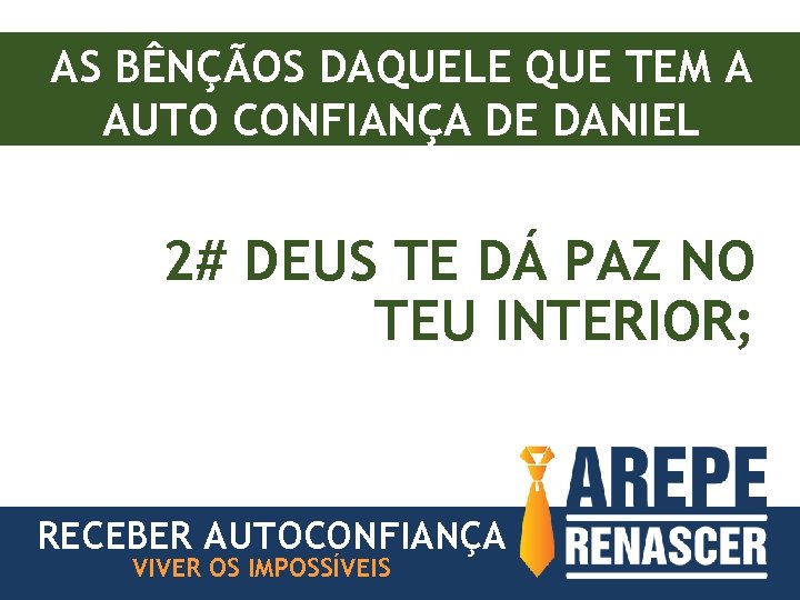 AS BÊNÇÃOS DAQUELE QUE TEM A AUTO CONFIANÇA DE DANIEL 2# DEUS TE DÁ