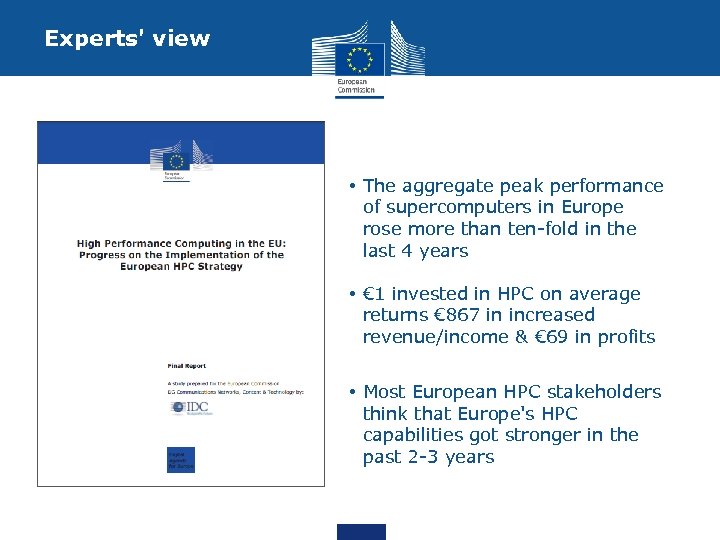 Experts' view • The aggregate peak performance of supercomputers in Europe rose more than