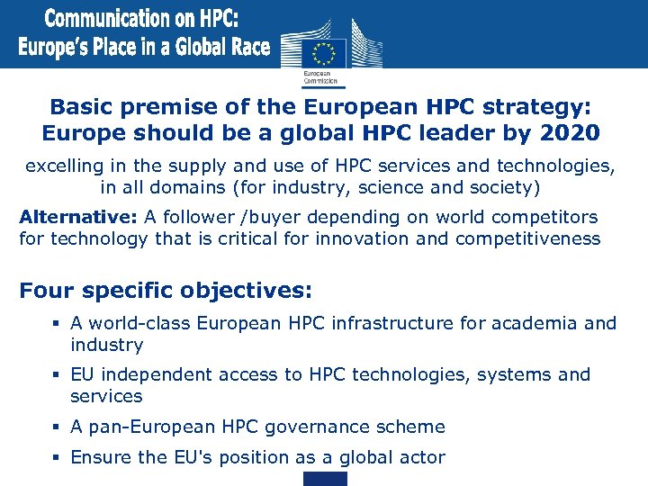 Basic premise of the European HPC strategy: Europe should be a global HPC leader