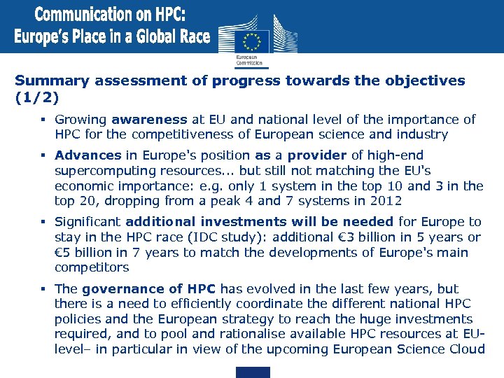Summary assessment of progress towards the objectives (1/2) § Growing awareness at EU and