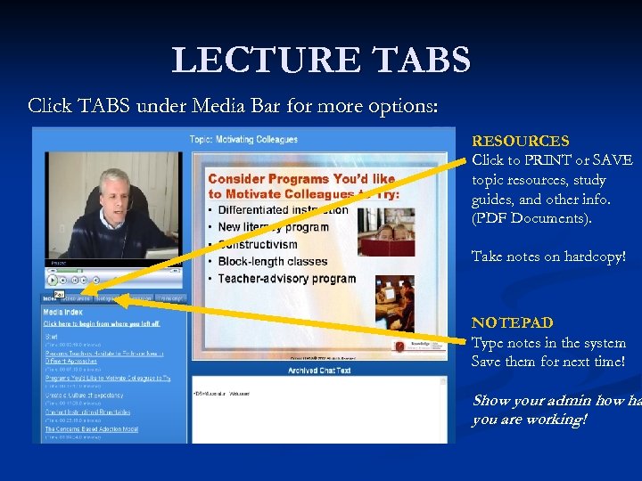 LECTURE TABS Click TABS under Media Bar for more options: RESOURCES Click to PRINT