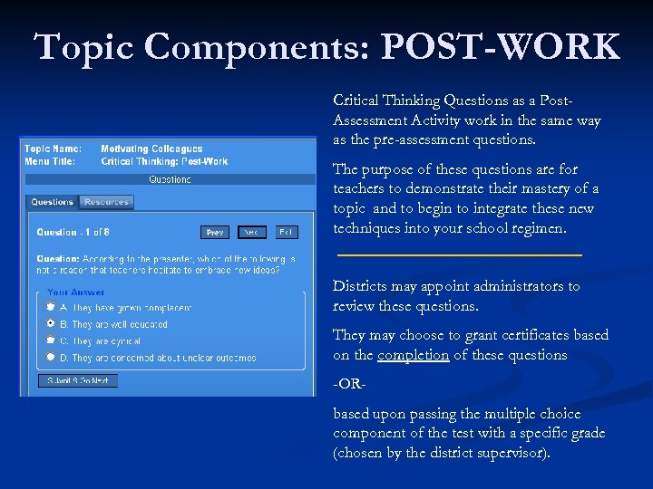 Topic Components: POST-WORK Critical Thinking Questions as a Post. Assessment Activity work in the