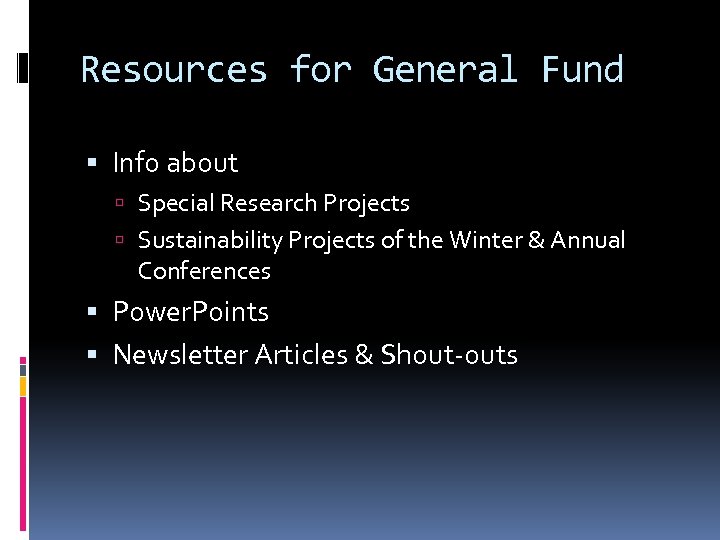 Resources for General Fund Info about Special Research Projects Sustainability Projects of the Winter
