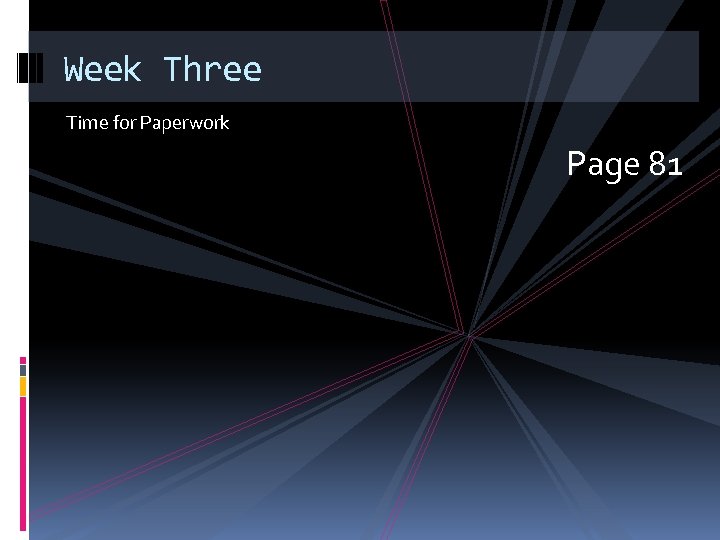 Week Three Time for Paperwork Page 81 