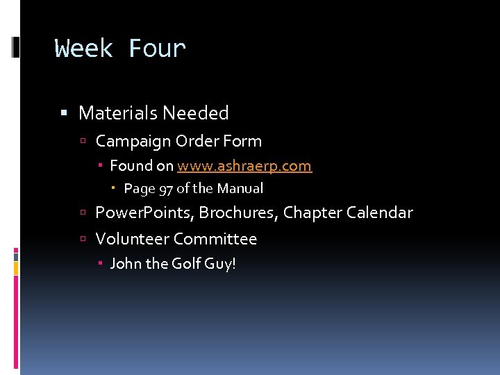 Week Four Materials Needed Campaign Order Form Found on www. ashraerp. com Page 97