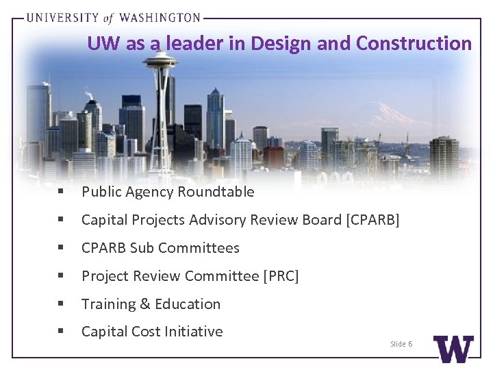 UW as a leader in Design and Construction § Public Agency Roundtable § Capital