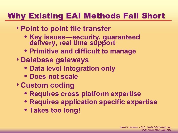 Why Existing EAI Methods Fall Short 4 Point to point file transfer i Key