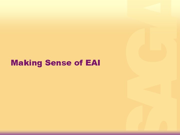 Making Sense of EAI 
