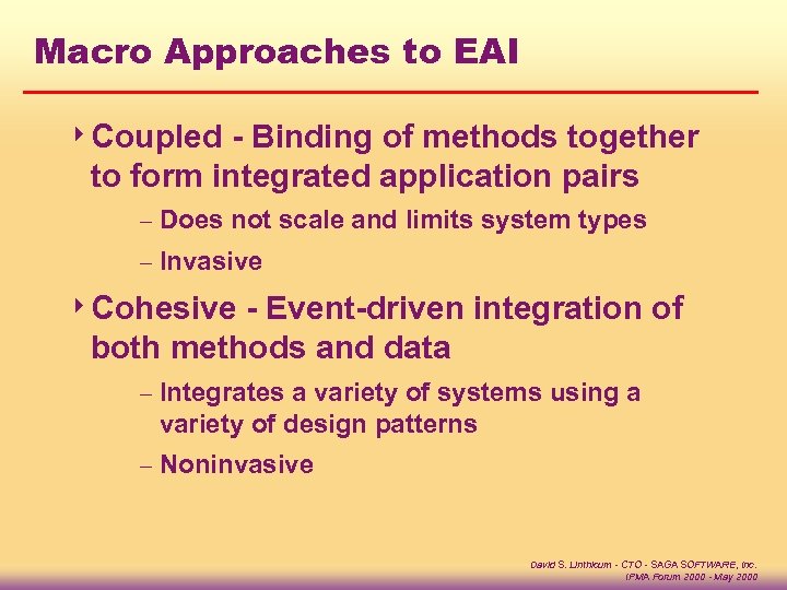 Macro Approaches to EAI 4 Coupled - Binding of methods together to form integrated