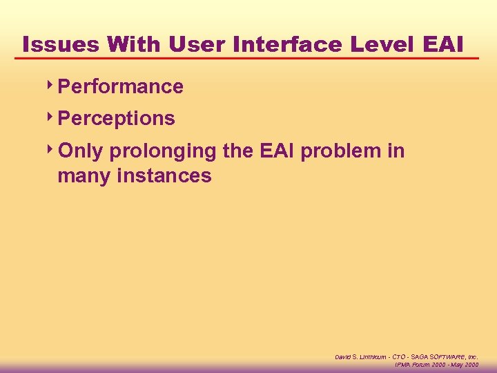 Issues With User Interface Level EAI 4 Performance 4 Perceptions 4 Only prolonging the