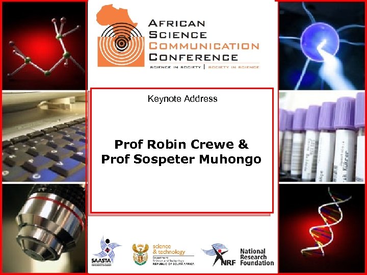Keynote Address Prof Robin Crewe & Prof Sospeter Muhongo 