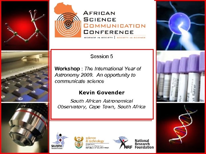 Session 5 Workshop : The International Year of Astronomy 2009. An opportunity to communicate