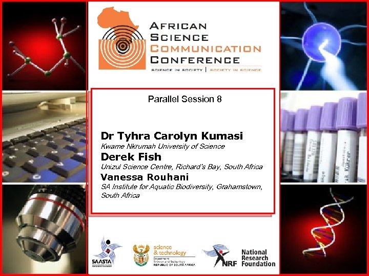 Parallel Session 8 Dr Tyhra Carolyn Kumasi Kwame Nkrumah University of Science Derek Fish