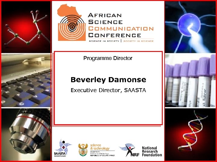 Programme Director Beverley Damonse Executive Director, SAASTA 