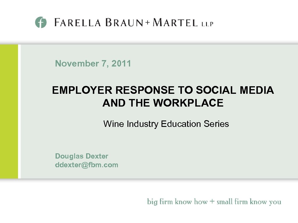 November 7, 2011 EMPLOYER RESPONSE TO SOCIAL MEDIA AND THE WORKPLACE Wine Industry Education