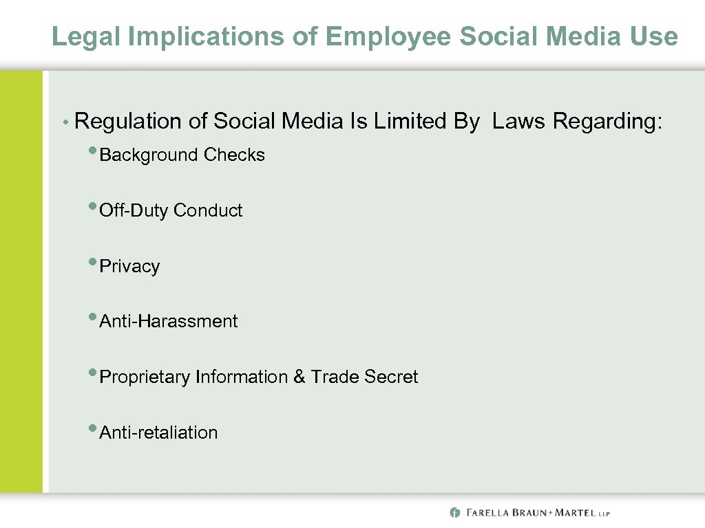 Legal Implications of Employee Social Media Use • Regulation of Social Media Is Limited