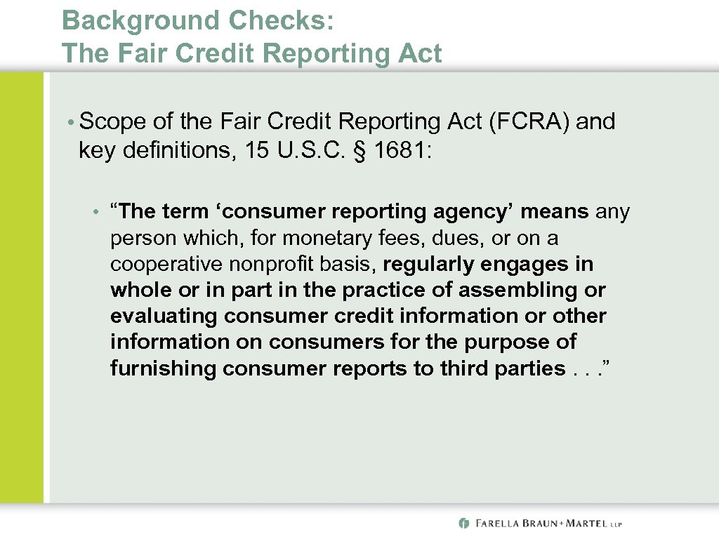 Background Checks: The Fair Credit Reporting Act • Scope of the Fair Credit Reporting