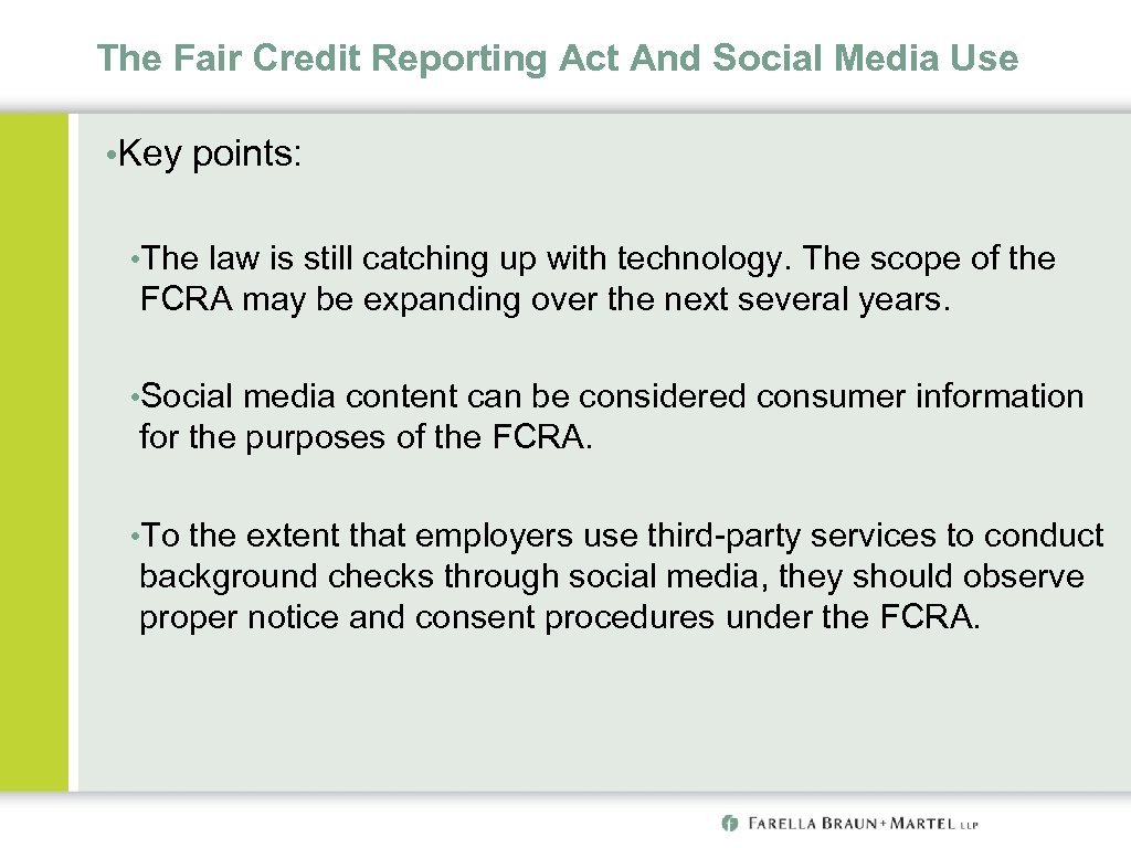 The Fair Credit Reporting Act And Social Media Use • Key points: • The