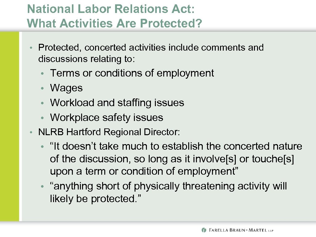 National Labor Relations Act: What Activities Are Protected? • Protected, concerted activities include comments