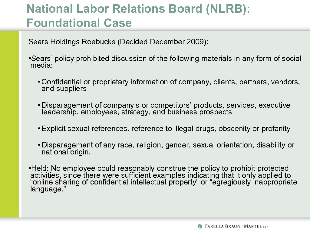 National Labor Relations Board (NLRB): Foundational Case Sears Holdings Roebucks (Decided December 2009): •