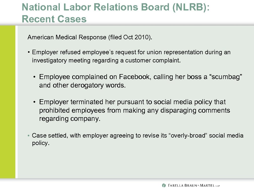 National Labor Relations Board (NLRB): Recent Cases American Medical Response (filed Oct 2010). •
