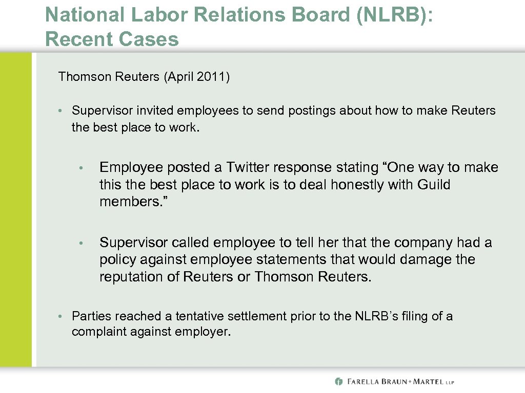 National Labor Relations Board (NLRB): Recent Cases Thomson Reuters (April 2011) • Supervisor invited