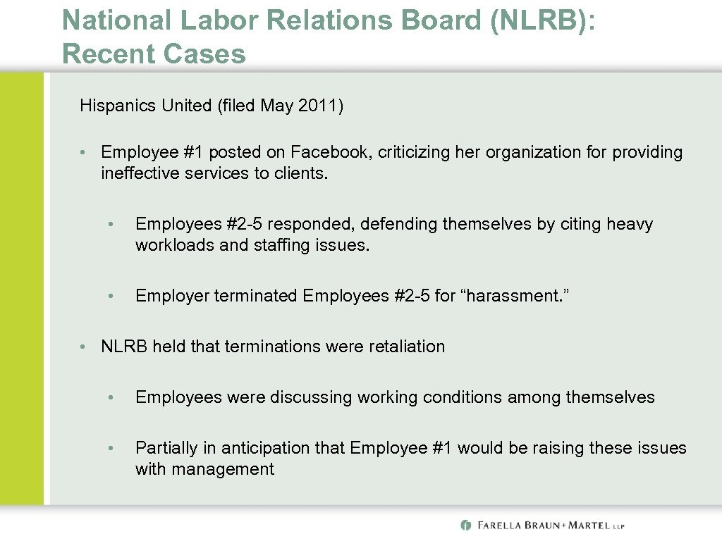 National Labor Relations Board (NLRB): Recent Cases Hispanics United (filed May 2011) • Employee