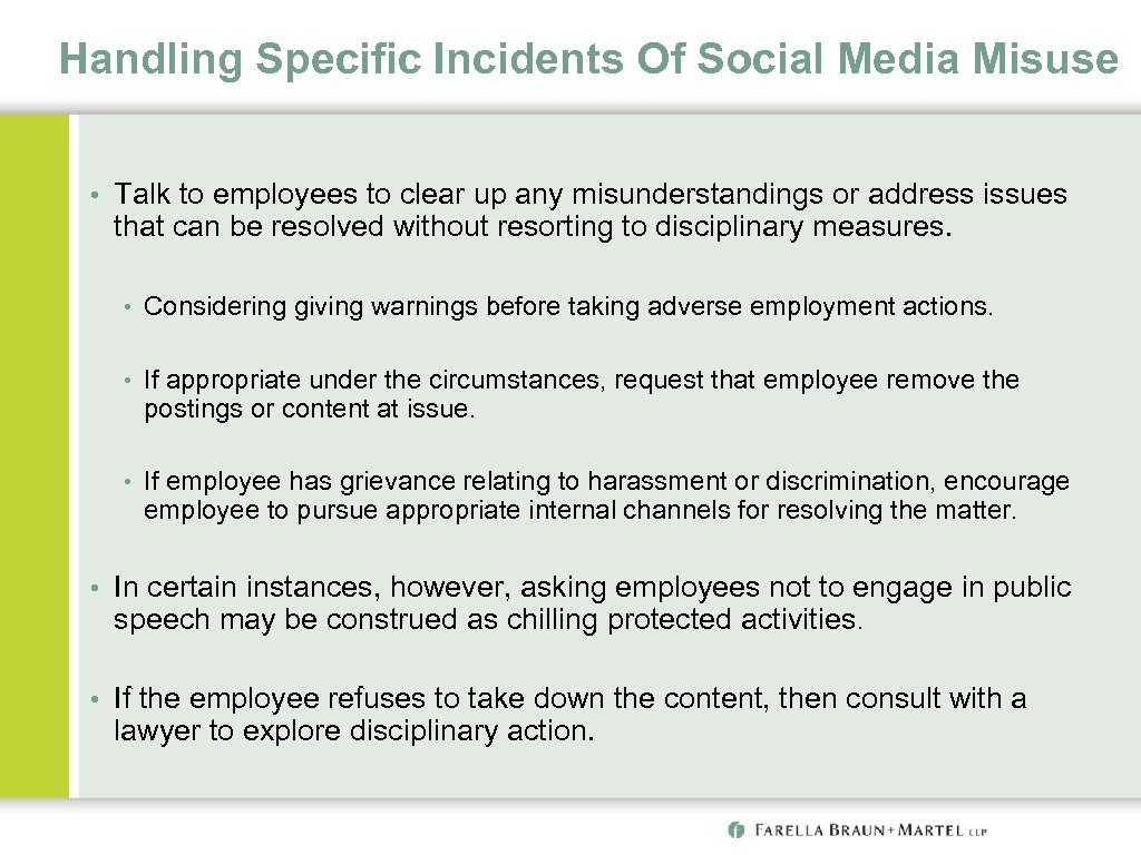 Handling Specific Incidents Of Social Media Misuse • Talk to employees to clear up