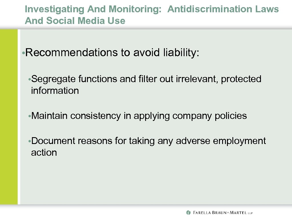 Investigating And Monitoring: Antidiscrimination Laws And Social Media Use • Recommendations to avoid liability: