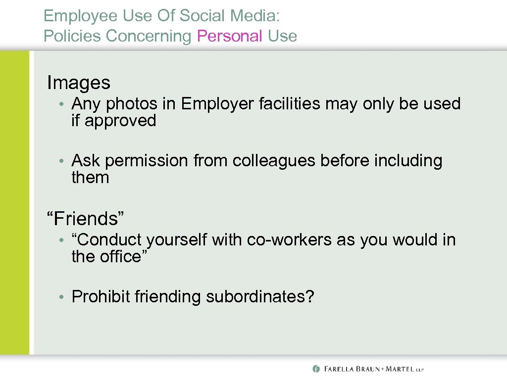 Employee Use Of Social Media: Policies Concerning Personal Use Images • Any photos in
