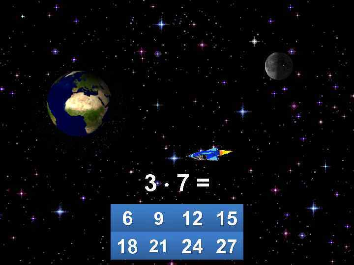 3 7= 6 9 12 15 18 21 24 27 