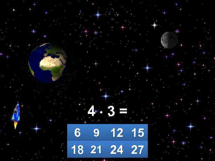 4 3= 6 9 12 15 18 21 24 27 