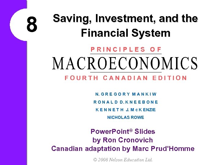 8 Saving, Investment, and the Financial System PRINCIPLES OF FOURTH CANADIAN EDITION N. G