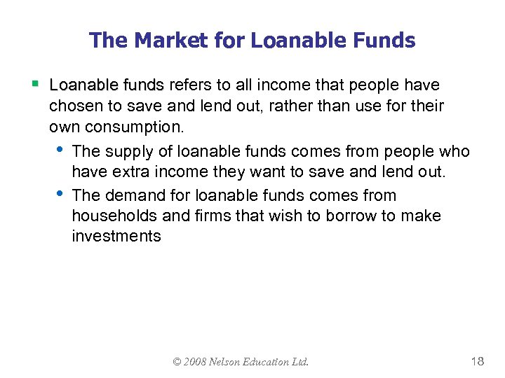 The Market for Loanable Funds § Loanable funds refers to all income that people