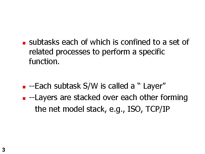 n n n 3 subtasks each of which is confined to a set of