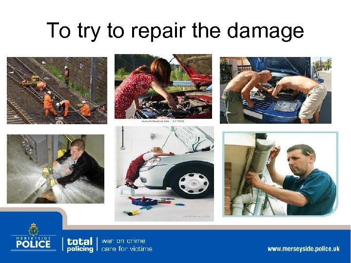 To try to repair the damage 