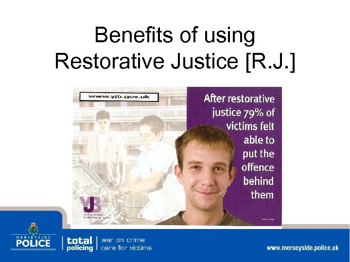 Benefits of using Restorative Justice [R. J. ] 