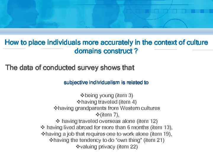 How to place individuals more accurately in the context of culture domains construct ?