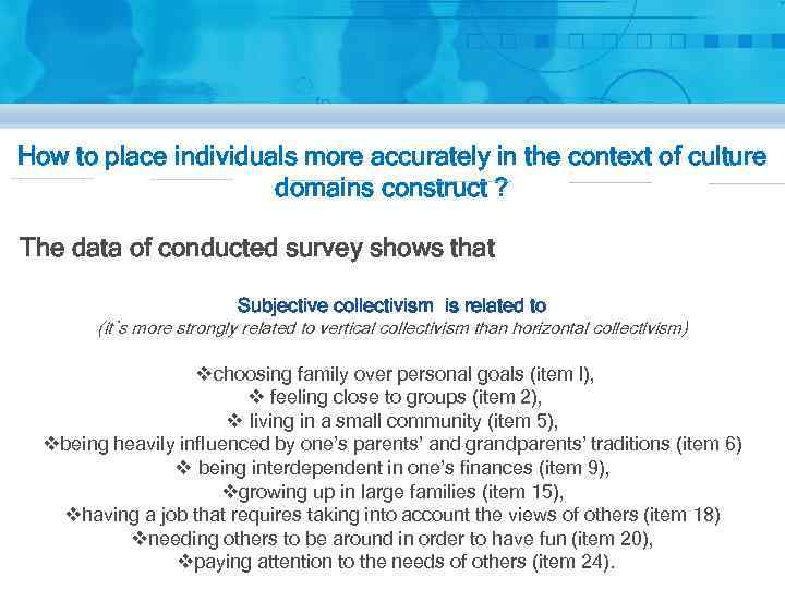 How to place individuals more accurately in the context of culture domains construct ?