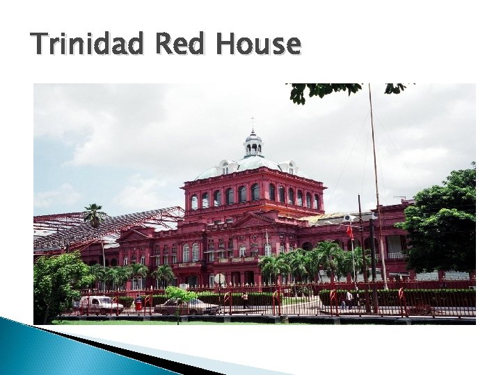 Trinidad Red House 