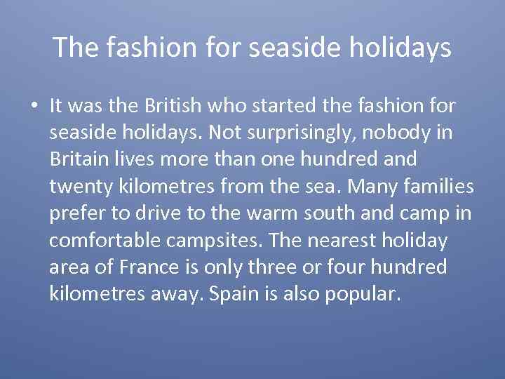 The fashion for seaside holidays • It was the British who started the fashion