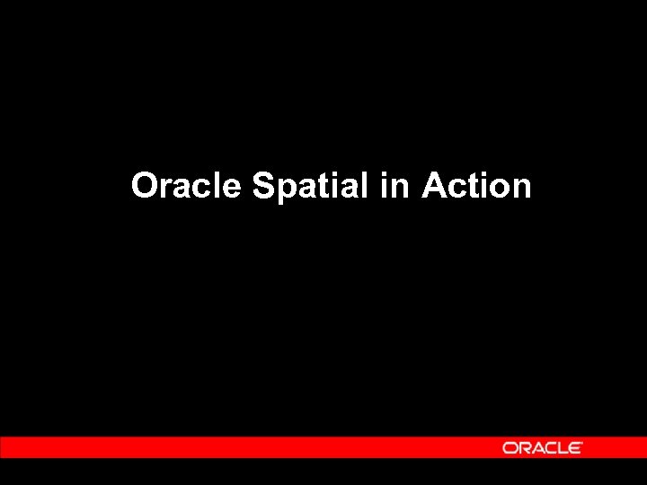 Oracle Spatial in Action 