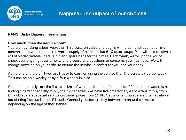 Nappies: The impact of our choices NANS ‘Dinky Diapers’: Keynsham How much does the