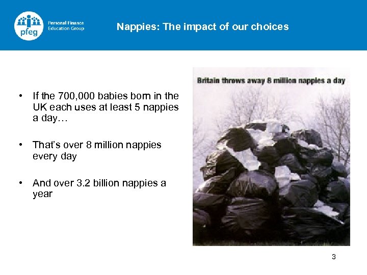 Nappies: The impact of our choices • If the 700, 000 babies born in