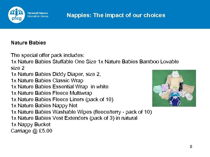 Nappies: The impact of our choices Nature Babies The special offer pack includes: 1
