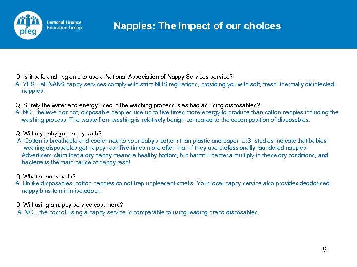 Nappies: The impact of our choices Q. Is it safe and hygienic to use
