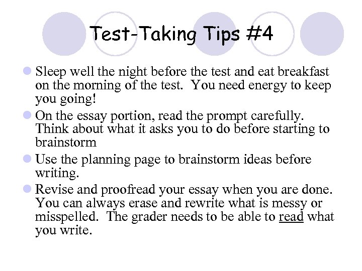 Test-Taking Tips #4 l Sleep well the night before the test and eat breakfast
